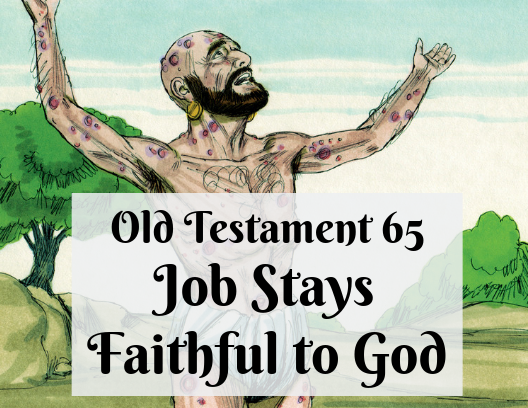 OT 065 - Job Stays Faithful to God